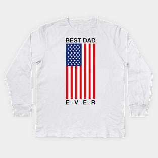 Best Dad Ever Kids Long Sleeve T-Shirt